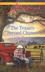 The Texan's Second Chance (Mills & Boon Love Inspired) (Blue Thorn Ranch, Book 3)