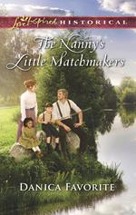 The Nanny's Little Matchmakers (Mills & Boon Love Inspired Historical)
