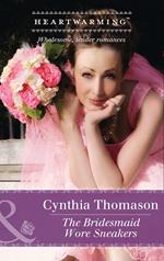 The Bridesmaid Wore Sneakers (Mills & Boon Heartwarming) (The Daughters of Dancing Falls, Book 2)