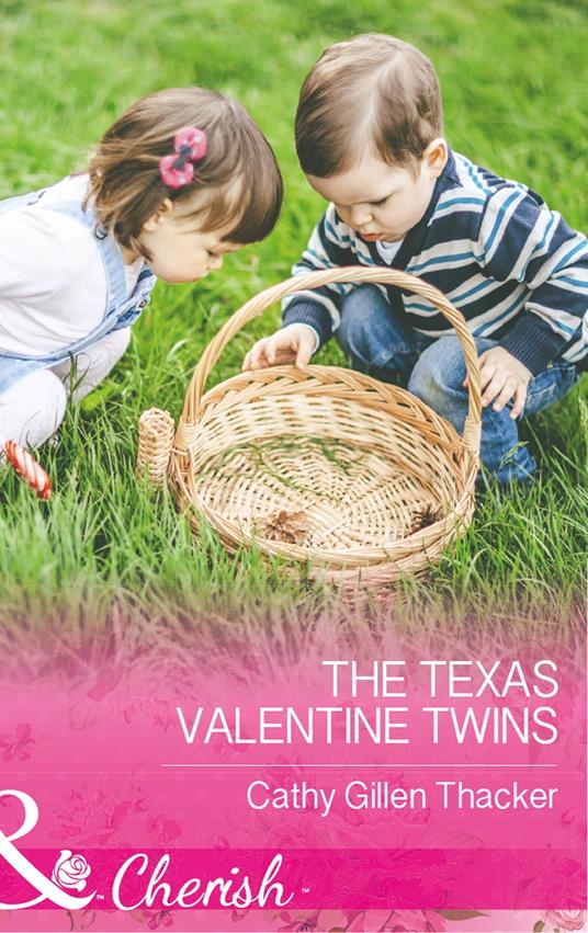 The Texas Valentine Twins (Texas Legacies: The Lockharts, Book 3) (Mills & Boon Cherish)