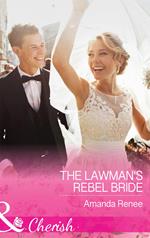 The Lawman's Rebel Bride (Saddle Ridge, Montana, Book 1) (Mills & Boon Cherish)