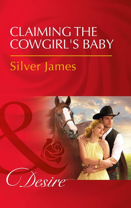 Claiming The Cowgirl's Baby (Red Dirt Royalty, Book 6) (Mills & Boon Desire)
