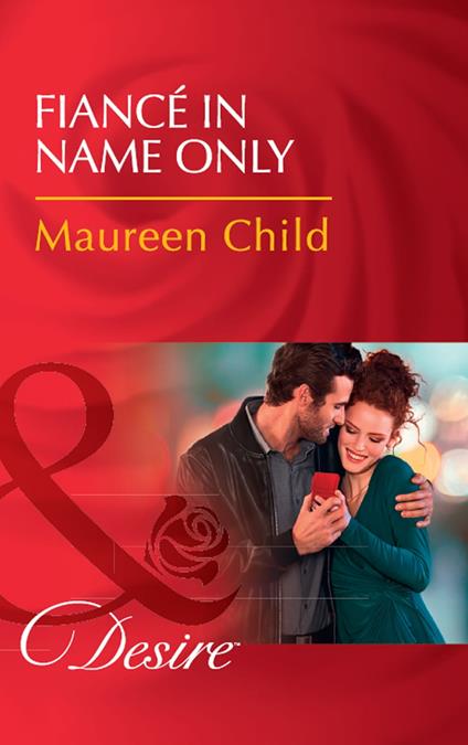 Fiancé In Name Only (Mills & Boon Desire)