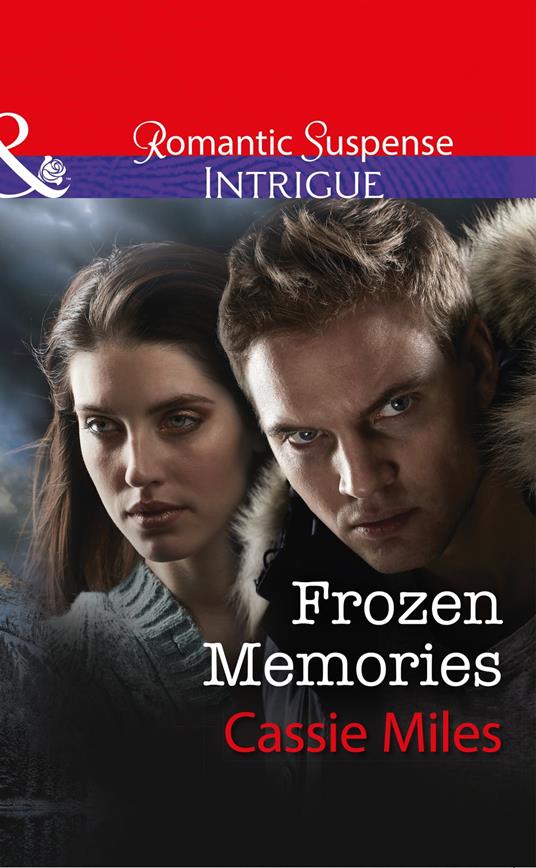 Frozen Memories (Mills & Boon Intrigue)