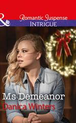 Ms Demeanor (Mystery Christmas, Book 4) (Mills & Boon Intrigue)