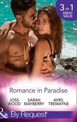 Romance In Paradise: Flirting with the Forbidden / Hot Island Nights / From Fling to Forever (Mills & Boon By Request)