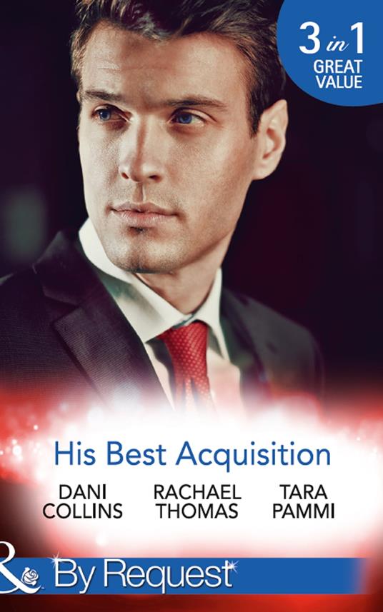 His Best Acquisition: The Russian's Acquisition / A Deal Before the Altar / A Deal with Demakis (Mills & Boon By Request)