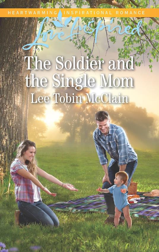 The Soldier And The Single Mom (Rescue River, Book 4) (Mills & Boon Love Inspired)