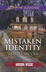 Mistaken Identity (Mills & Boon Love Inspired Suspense) (Mission: Rescue, Book 7)