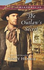 The Outlaw's Secret (Mills & Boon Love Inspired Historical)