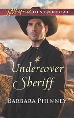 Undercover Sheriff (Mills & Boon Love Inspired Historical)