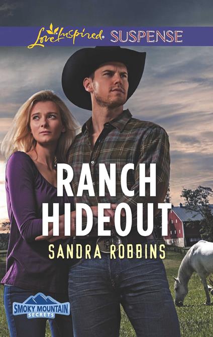 Ranch Hideout (Smoky Mountain Secrets, Book 3) (Mills & Boon Love Inspired Suspense)