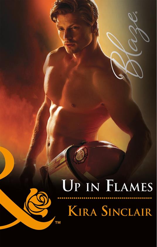 Up In Flames (Mills & Boon Blaze)