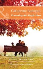 Protecting The Single Mom (Mills & Boon Heartwarming) (Shores of Indian Lake, Book 7)