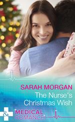 The Nurse's Christmas Wish (The Cornish Consultants, Book 1) (Mills & Boon Medical)