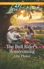 The Bull Rider's Homecoming (Mills & Boon Love Inspired) (Blue Thorn Ranch, Book 4)