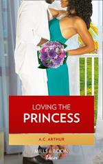 Loving The Princess (The Royal Weddings, Book 2)