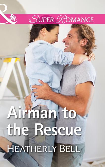Airman To The Rescue (Heroes of Fortune Valley, Book 2) (Mills & Boon Superromance)