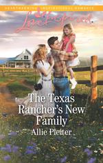 The Texas Rancher's New Family (Blue Thorn Ranch, Book 5) (Mills & Boon Love Inspired)