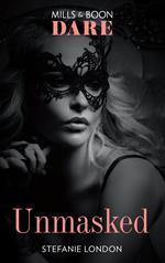 Unmasked (Mills & Boon Dare) (Melbourne After Dark, Book 1)