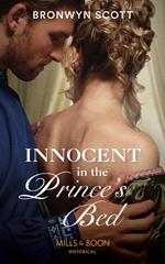 Innocent In The Prince's Bed (Russian Royals of Kuban, Book 2) (Mills & Boon Historical)