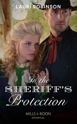 In The Sheriff's Protection (Mills & Boon Historical) (Oak Grove)
