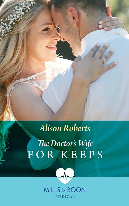 The Doctor's Wife For Keeps (Rescued Hearts, Book 1) (Mills & Boon Medical)