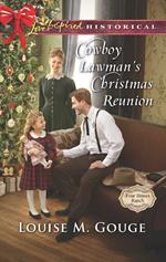 Cowboy Lawman's Christmas Reunion (Four Stones Ranch, Book 6) (Mills & Boon Love Inspired Historical)