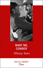 Want Me, Cowboy (Copper Ridge) (Mills & Boon Desire)