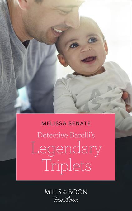 Detective Barelli's Legendary Triplets (The Wyoming Multiples, Book 2) (Mills & Boon True Love)
