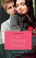 Her Montana Cowboy (Mills & Boon True Love)