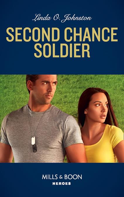 Second Chance Soldier (Mills & Boon Heroes) (K-9 Ranch Rescue, Book 1)