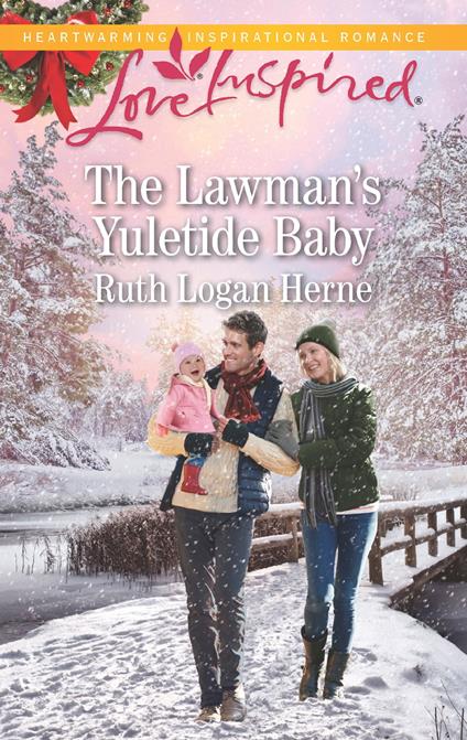 The Lawman's Yuletide Baby (Grace Haven, Book 4) (Mills & Boon Love Inspired)