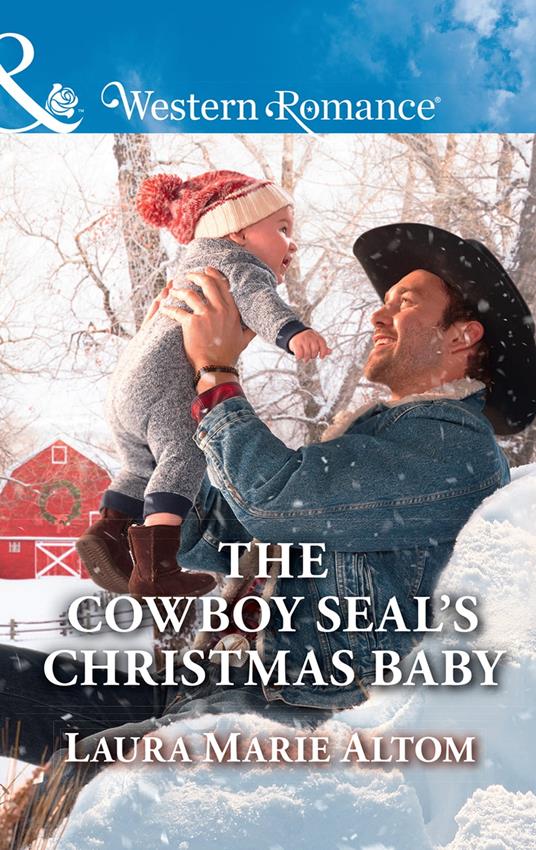 The Cowboy Seal's Christmas Baby (Mills & Boon Western Romance) (Cowboy SEALs, Book 5)