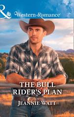 The Bull Rider's Plan (Mills & Boon Western Romance) (Montana Bull Riders, Book 4)