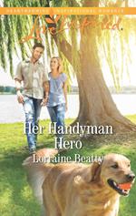 Her Handyman Hero (Mills & Boon Love Inspired) (Home to Dover, Book 10)