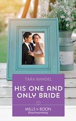 His One And Only Bride (The Business of Weddings, Book 6) (Mills & Boon Heartwarming)