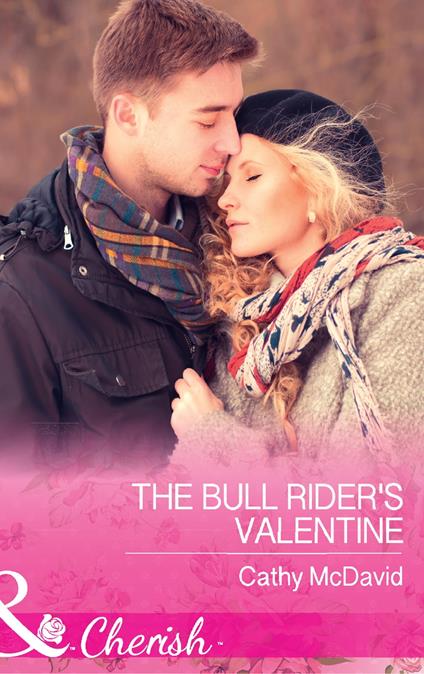 The Bull Rider's Valentine (Mustang Valley, Book 11) (Mills & Boon Cherish)