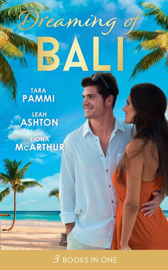 Dreaming Of… Bali: The Man to Be Reckoned With / Nine Month Countdown / Harry St Clair: Rogue or Doctor?