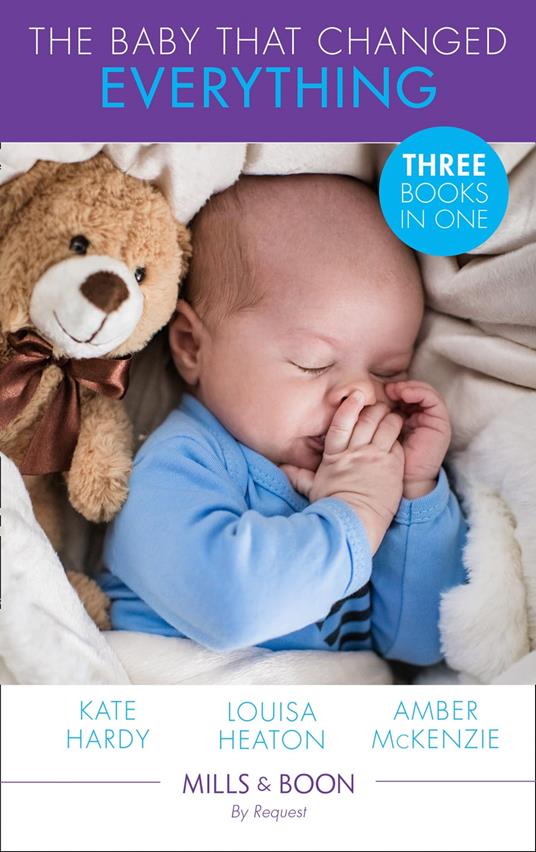 The Baby That Changed Everything: A Baby to Heal Their Hearts / The Baby That Changed Her Life / The Surgeon's Baby Secret (Mills & Boon By Request)