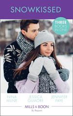 Snowkissed: Christmas Kisses with Her Boss / Proposal at the Winter Ball / The Prince's Christmas Vow (Mills & Boon By Request)