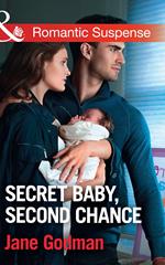 Secret Baby, Second Chance (Mills & Boon Romantic Suspense) (Sons of Stillwater, Book 3)