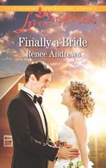 Finally A Bride (Willow's Haven, Book 4) (Mills & Boon Love Inspired)