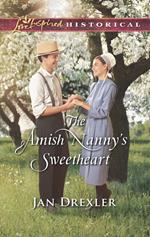 The Amish Nanny's Sweetheart (Amish Country Brides, Book 2) (Mills & Boon Love Inspired Historical)