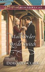 Mail-Order Bride Switch (Mills & Boon Love Inspired Historical) (Stand-In Brides, Book 3)