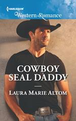 Cowboy Seal Daddy (Mills & Boon Western Romance) (Cowboy SEALs, Book 6)