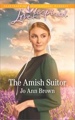 The Amish Suitor (Amish Spinster Club, Book 1) (Mills & Boon Love Inspired)