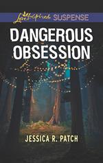 Dangerous Obsession (The Security Specialists, Book 3) (Mills & Boon Love Inspired Suspense)