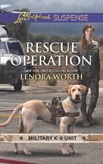 Rescue Operation (Military K-9 Unit, Book 5) (Mills & Boon Love Inspired Suspense)