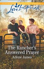 The Rancher's Answered Prayer (Three Brothers Ranch, Book 1) (Mills & Boon Love Inspired)